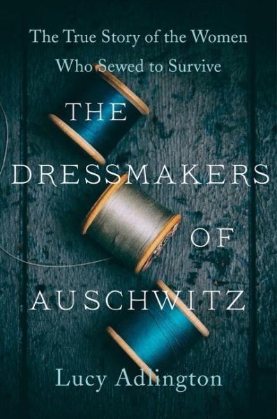 Image for event: The Dressmakers of Auschwitz: